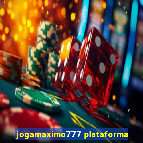 jogamaximo777 plataforma